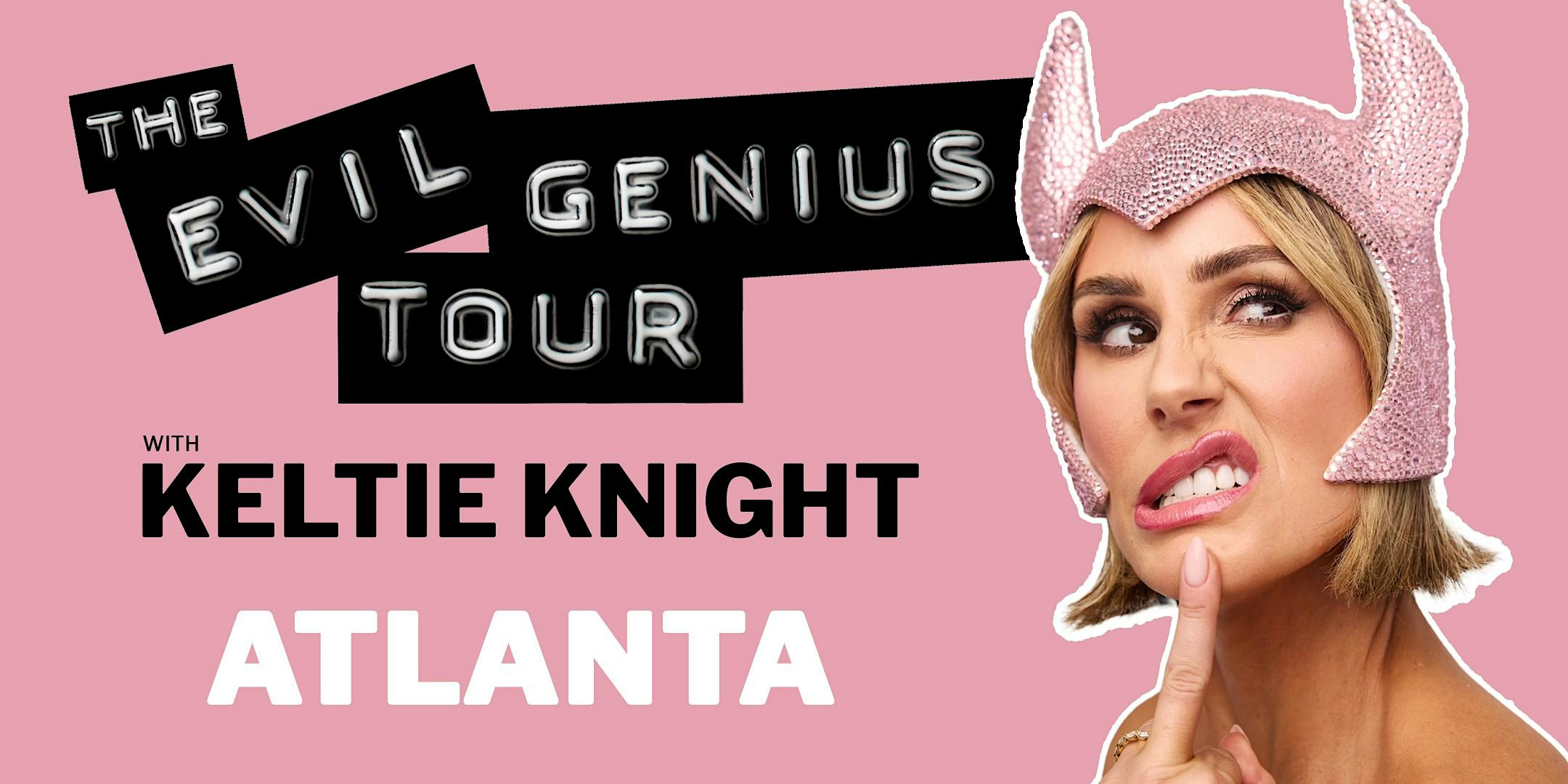 The Evil Genius Tour - ATLANTA