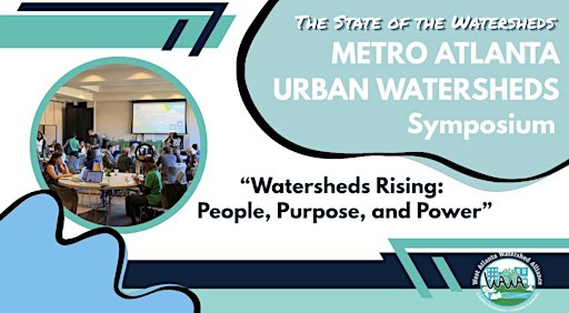 State of the Watersheds: Metro Atlanta Urban Watersheds Symposium