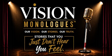 VISION MONOLOGUES TOUR ATLANTA