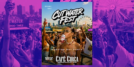 CUTWATER FEST ROOFTOP DAY PARTY
