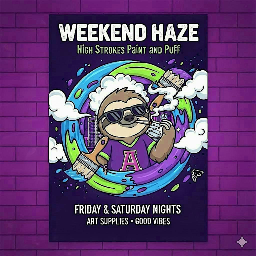 THE WEEKEND HAZE: HIGH STROKES PAINT AND SIP