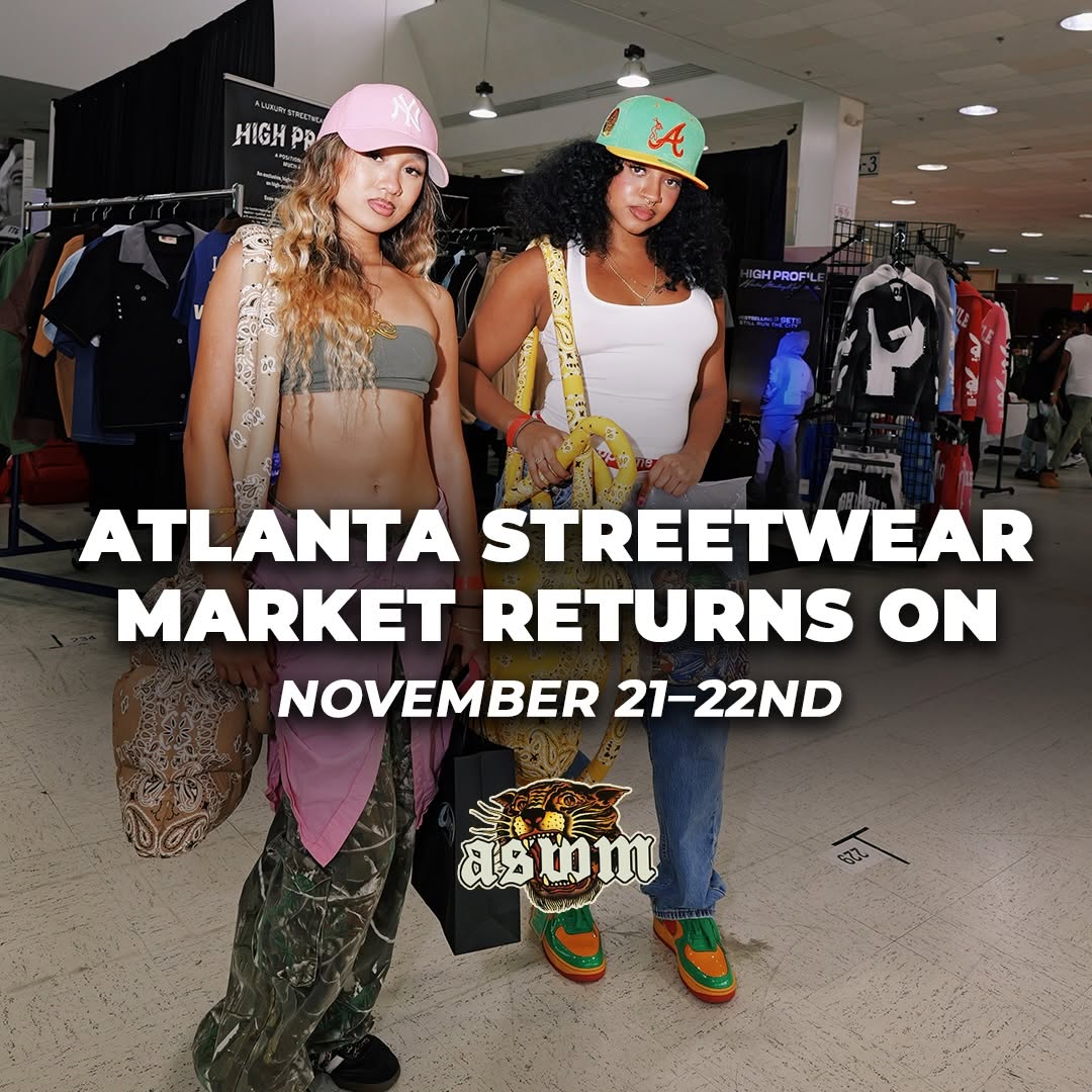 Atlanta Streetwear Market 2026 Finale